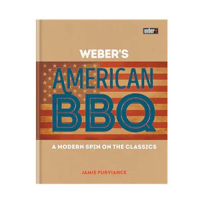 Weber's New American Barbecue Cook Book